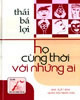 Họ cùng thời với những ai & Trùng tu