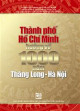 Thành phố Hồ Chí Minh hướng về 1000 năm Thăng Long - Hà Nội