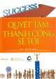 Quyết tâm thành công sẽ tới