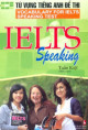 Từ vựng tiếng Anh để thi IELTS speaking = Vocabulary for IELTS speaking TEST