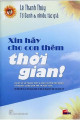 Xin hãy cho con thêm thời gian! : nhật ký Lê Thanh Thúy & câu chuyện xúc động về người công dân trẻ TP HCM này