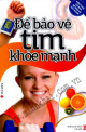 Để bảo vệ tim khỏe mạnh