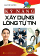 Kỹ năng xây dựng lòng tự tin