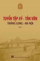 Tuyển tập ký - tản văn Thăng Long - Hà Nội. T 1