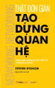 Tạo dựng quan hệ: những người tạo dựng quan hệ cừ khôi nhất, làm và nói gì?