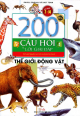 200 câu hỏi & lời giải đáp - Thế giới động vật