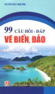 99 câu hỏi - đáp về biển, đảo