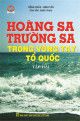 Hoàng Sa - Trường Sa trong vòng tay Tổ quốc. T.2, Nghĩa tình cả nước với Hoàng Sa - Trường Sa