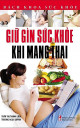 Giữ gìn sức khỏe khi mang thai