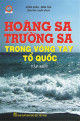 Hoàng Sa - Trường Sa trong vòng tay Tổ quốc. T 1, Nơi đầu sóng ngọn gió