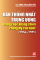 Ban thống nhất trung ương trong cuộc kháng chiến chống Mỹ cứu nước (1954-1975)