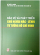 Bảo vệ và phát triển chủ nghĩa Mác - Lênin, tư tưởng Hồ Chí Minh