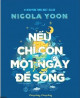 Nếu chỉ còn một ngày để sống : tiểu thuyết