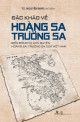 Đặc khảo về Hoàng Sa và Trường Sa : biển Đông và chủ quyền Hoàng Sa - Trường Sa của Việt Nam