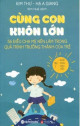 Cùng con khôn lớn : 56 điều cha mẹ nên làm trong quá trình trưởng thành của trẻ. T 2, Giúp con học tốt