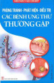 Phòng tránh, phát hiện, điều trị các bệnh ung thư thường gặp