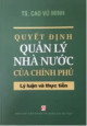 Quyết định quản lý nhà nước của chính phủ : lý luận và thực tiễn