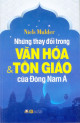 Những thay đổi trong văn hóa & tôn giáo của Đông Nam Á