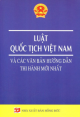 Luật quốc tịch Việt Nam và các văn bản hướng dẫn thi hành mới nhất