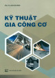 Kỹ thuật gia công cơ