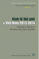 Kinh tế thế giới và Việt Nam 2013-2014: Vượt qua trở ngại để phục hồi tăng trưởng