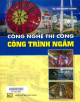 Công nghệ thi công công trình ngầm