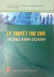 Lý thuyết trò chơi trong kinh doanh