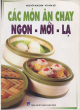 Các món ăn chay ngon - mới - lạ