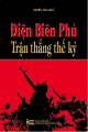 Điện Biên Phủ - Trận thắng thế kỷ