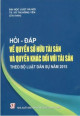 Hỏi - Đáp về quyền sở hữu tài sản và quyền khác đối với tài sản theo Bộ luật dân sự năm 2015