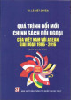 Quá trình đổi mới chính sách đối ngoại của Việt Nam với ASEAN giai đoạn 1986 - 2016 : sách tham khảo