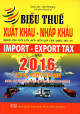 Biểu thuế xuất khẩu, nhập khẩu năm 2016 : MFN/WTO–ATIGA–VCFTA–ACFTA–AKFTA–VKFTA-AJCEP–VJEPA– AANZFTA–AIFTA–VAT​ = IMPORT-EXPORT TAX 2016