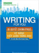 Bí quyết chinh phục kỹ năng viết luận tiếng Anh = Writing for you