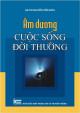 Âm dương cuộc sống đời thường