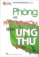 Phòng và phát hiện sớm bệnh ung thư