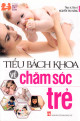 Tiểu bách khoa về chăm sóc trẻ