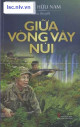 Giữa vòng vây núi