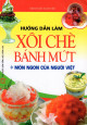 Hướng dẫn làm xôi chè - bánh mứt