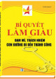 Bí quyết làm giàu : đam mê, trách nhiệm con đường đi đến thành công