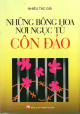 Những bông hoa nơi ngục tù Côn Đảo