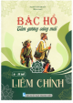 Bác Hồ tấm gương sáng mãi. Liêm chính