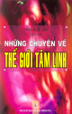 những chuyện về thế giới tâm linh