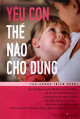 Yêu con thế nào cho đúng