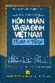 Các chế độ hôn nhân và gia đình Việt Nam xưa & nay : hệ thống hóa toàn bộ pháp luật hiện hành mới nhất