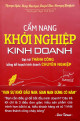 Cẩm nang khởi nghiệp kinh doanh : đạt tới thành công bằng kế hoạch kinh doanh chuyên nghiệp