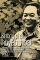 Không phải huyền thoại : tiểu thuyết lịch sử đầu tiên về Đại tướng Võ Nguyên Giáp trong chiến dịch Điện Biên Phủ