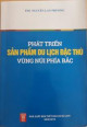 Phát triển sản phẩm du lịch đặc thù vùng núi phía Bắc