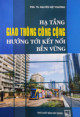 Hạ tầng giao thông công cộng hướng tới kết nối bền vững