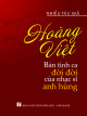 Hoàng Việt – Bản tình ca đời đời của nhạc sĩ anh hùng