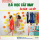 Bài học cắt may áo đầm - áo dây